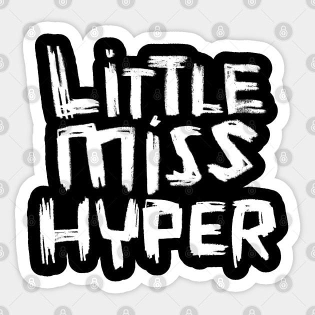 Little Miss Hyper Sticker by badlydrawnbabe